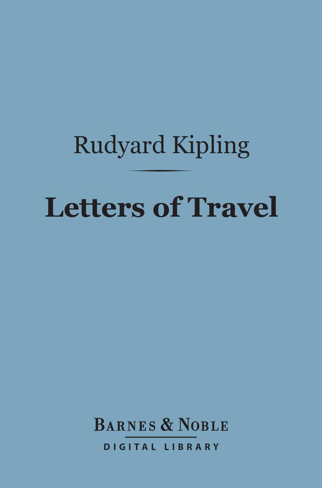 Letters of Travel (Barnes & Noble Digital Library): 1892-1913