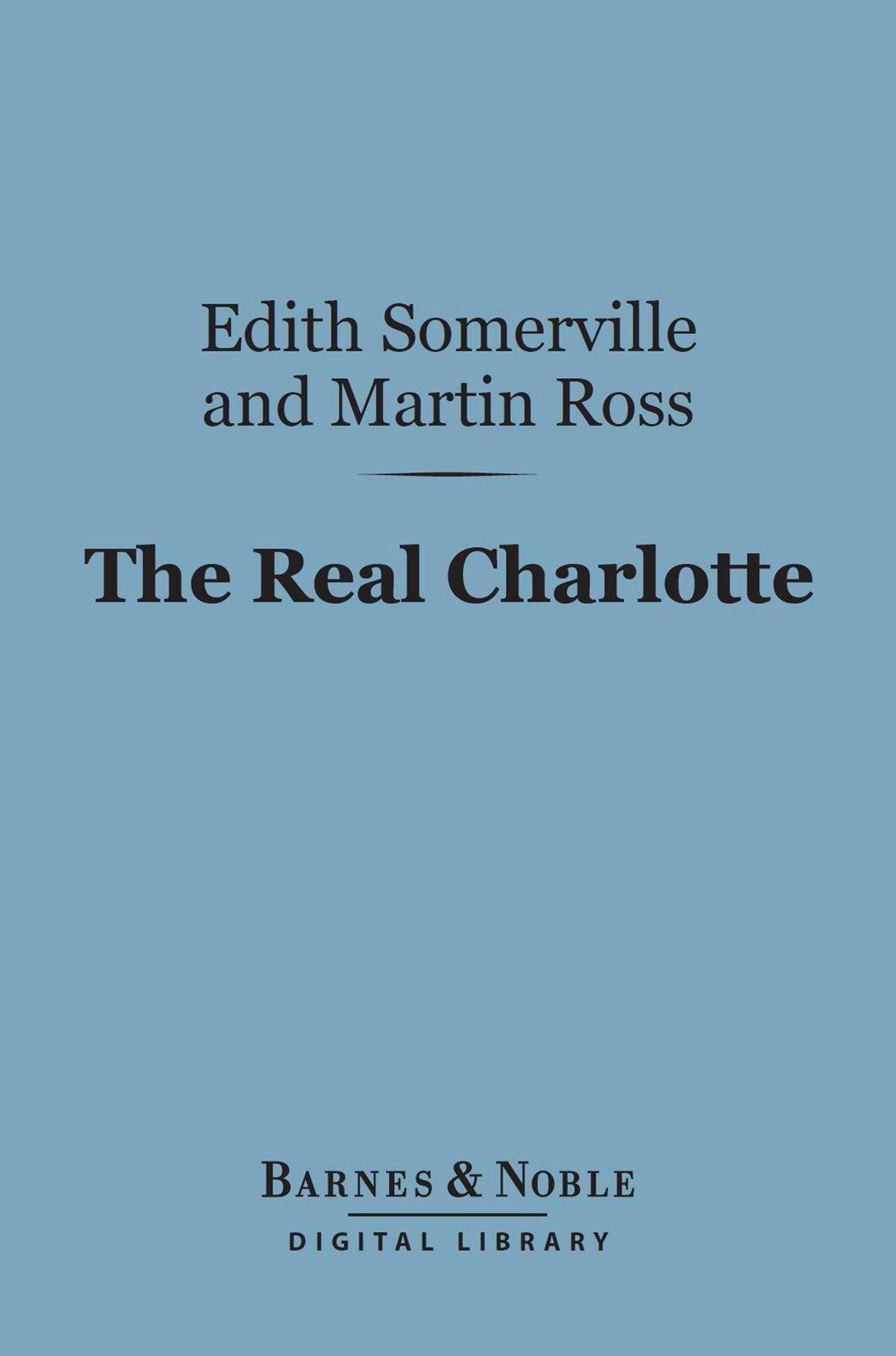The Real Charlotte (Barnes & Noble Digital Library)