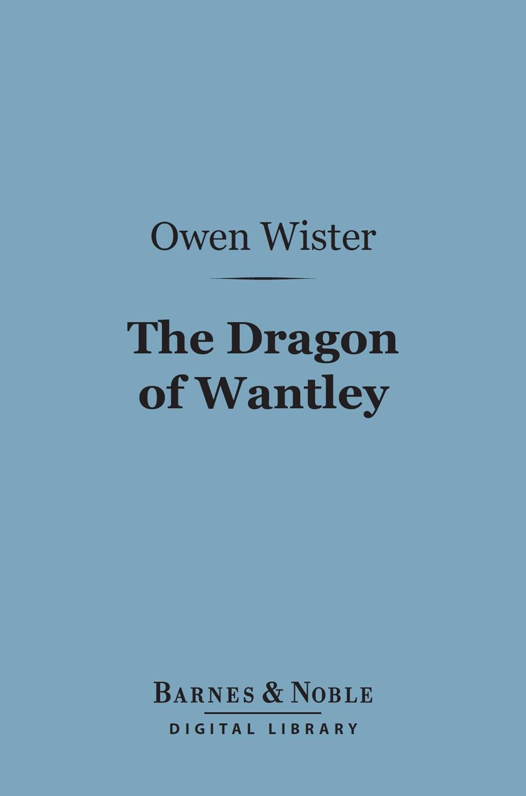 The Dragon of Wantley (Barnes & Noble Digital Library)