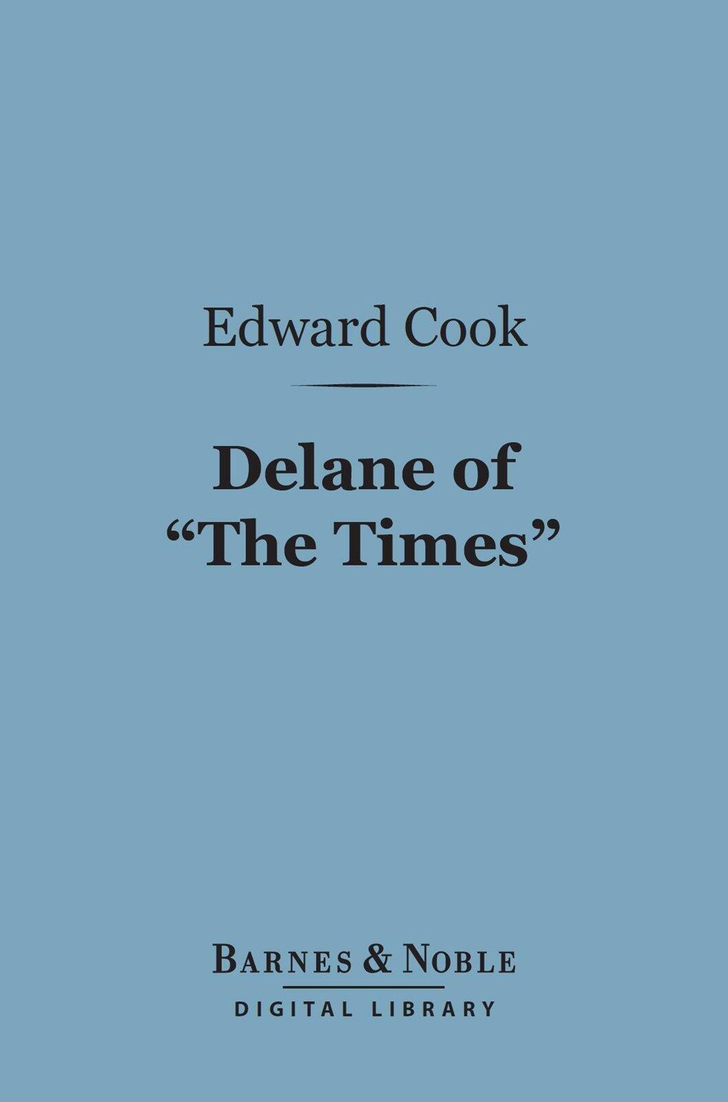 Delane of "The Times" (Barnes & Noble Digital Library)