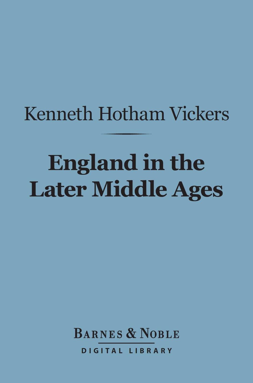 England in the Later Middle Ages (Barnes & Noble Digital Library)
