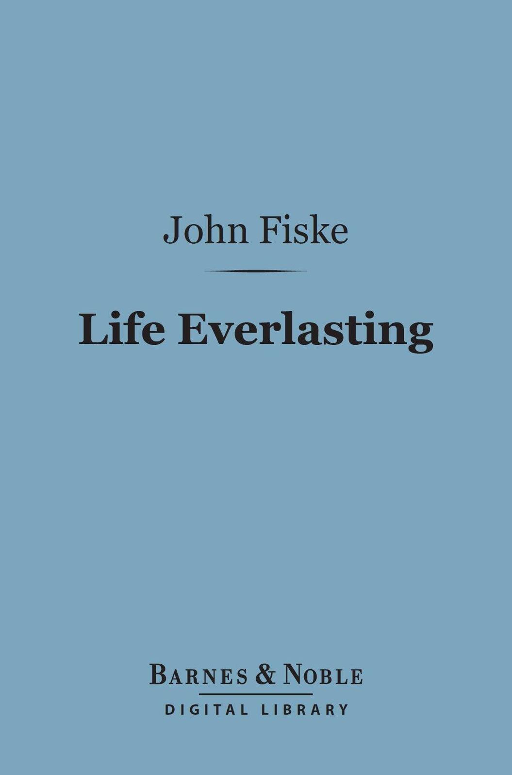 Life Everlasting (Barnes & Noble Digital Library)