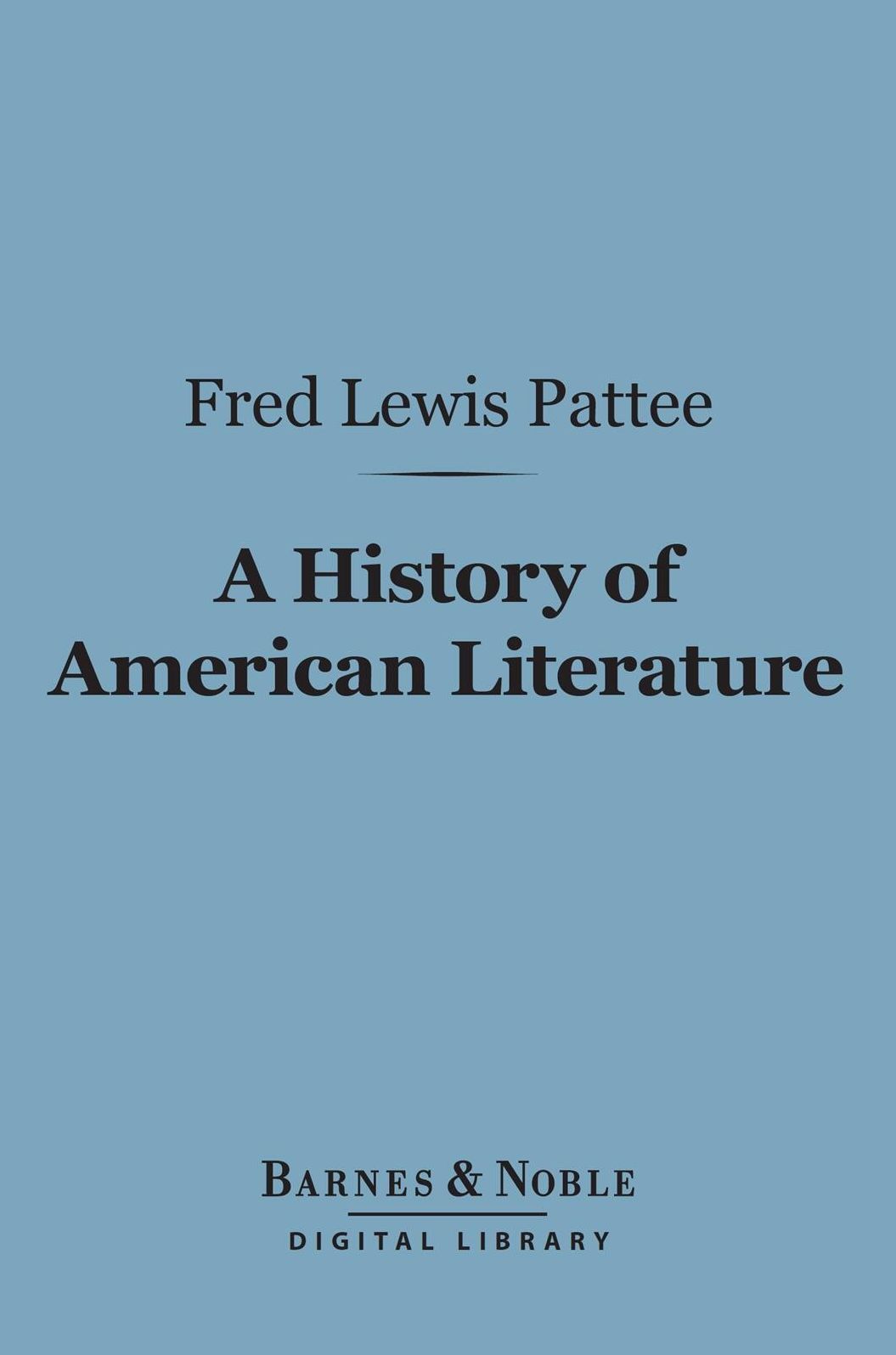 A History of American Literature (Barnes & Noble Digital Library)