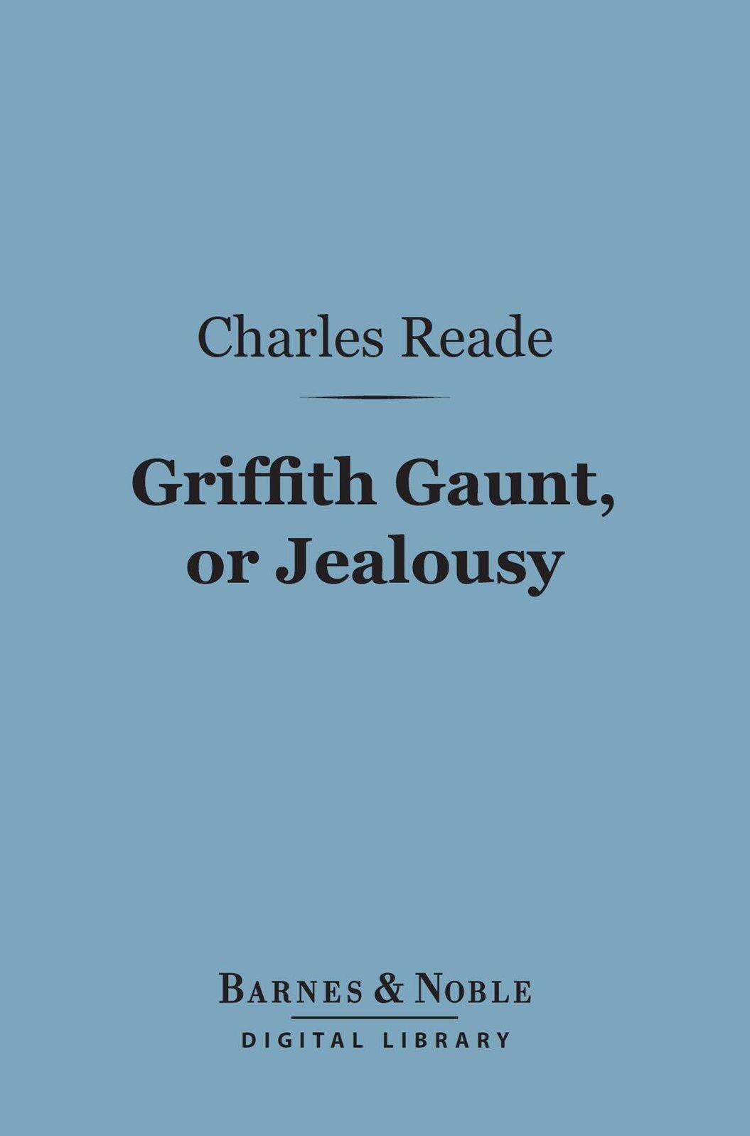 Griffith Gaunt, or Jealousy (Barnes & Noble Digital Library)