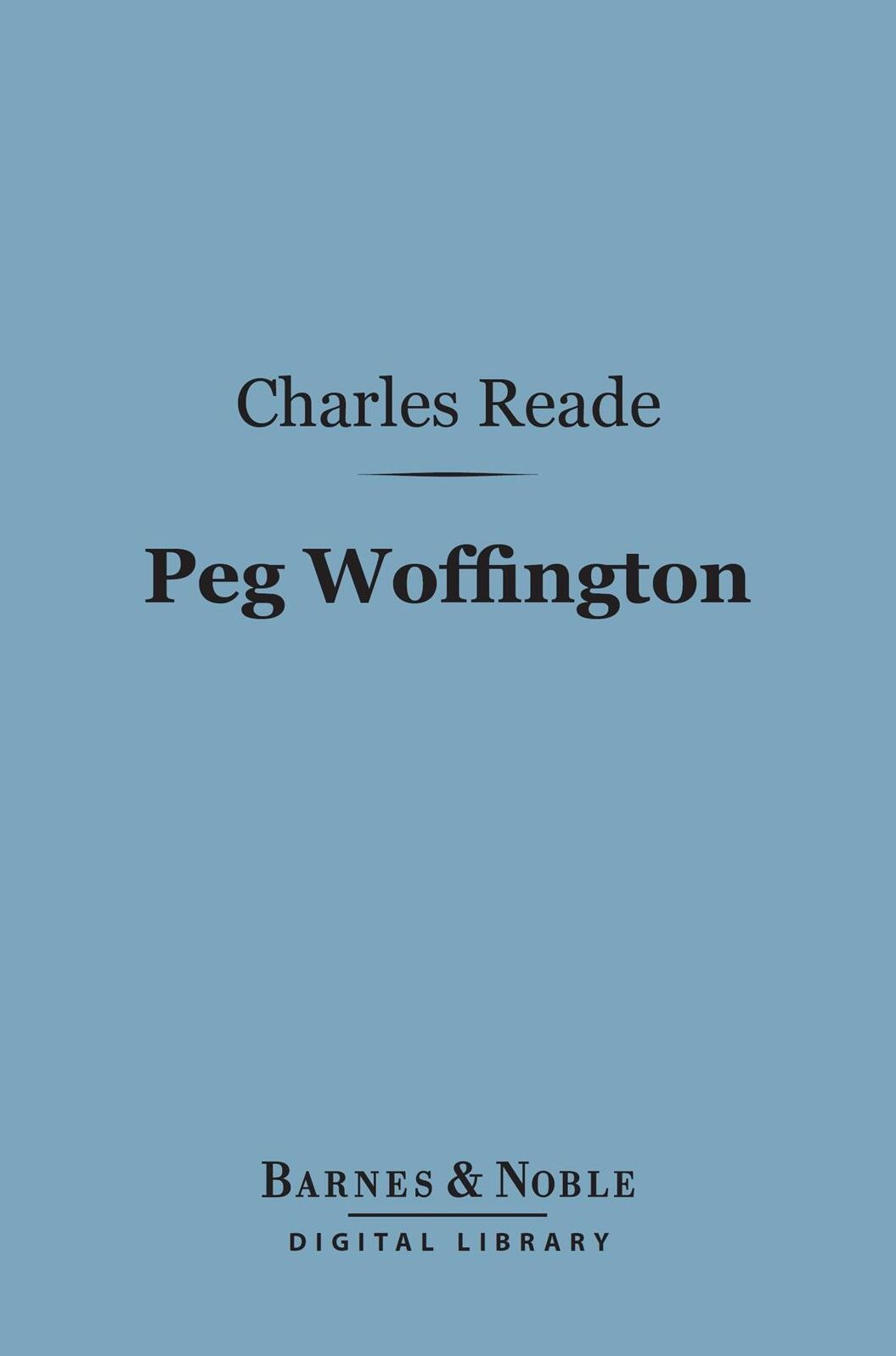 Peg Woffington (Barnes & Noble Digital Library)