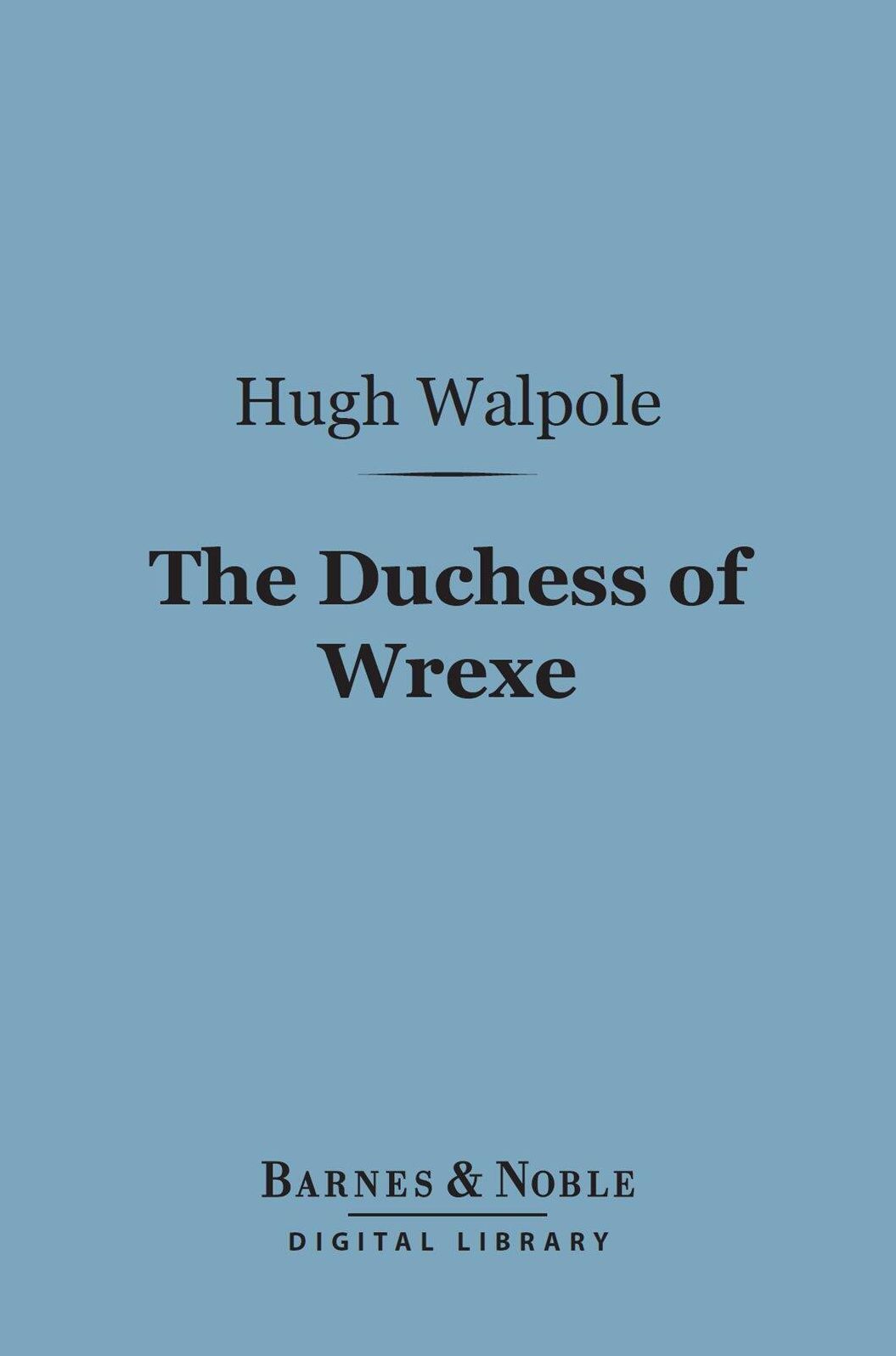 The Duchess of Wrexe (Barnes & Noble Digital Library)