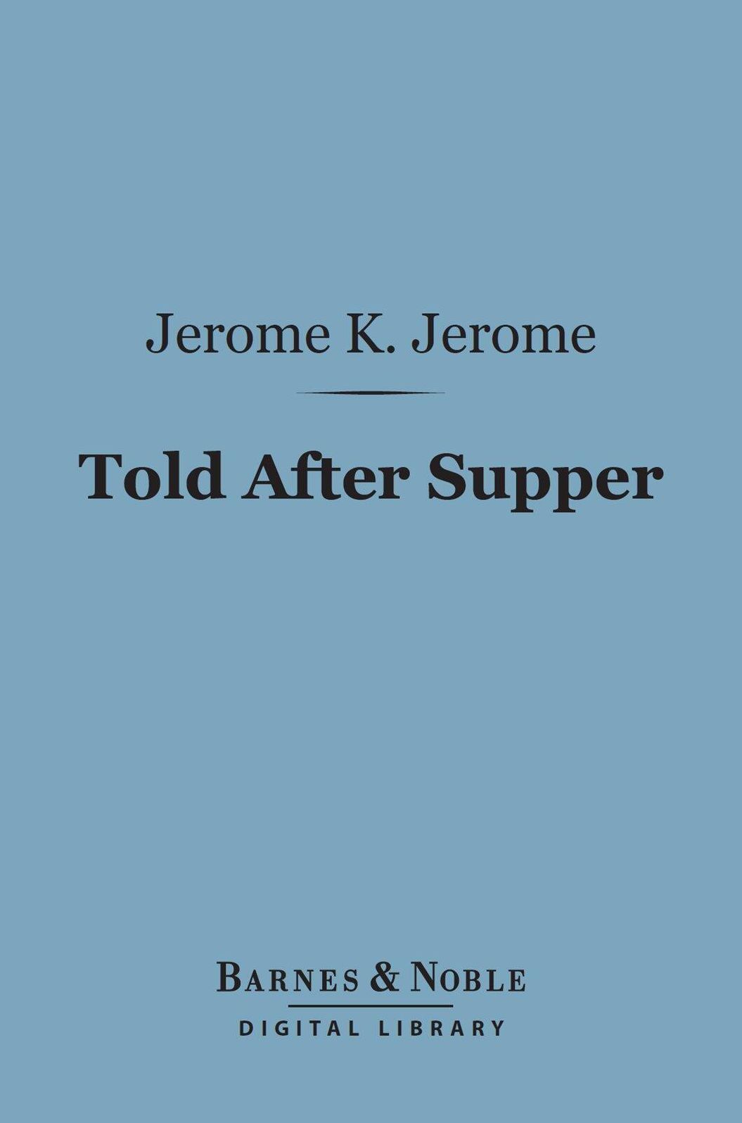 Told After Supper (Barnes & Noble Digital Library)