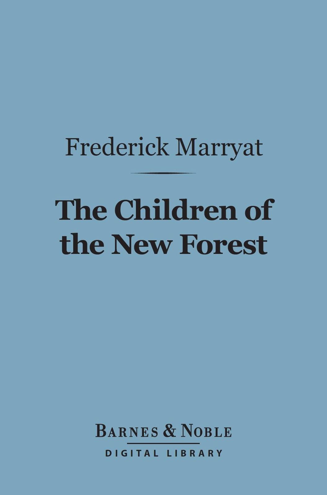 The Children of the New Forest (Barnes & Noble Digital Library)