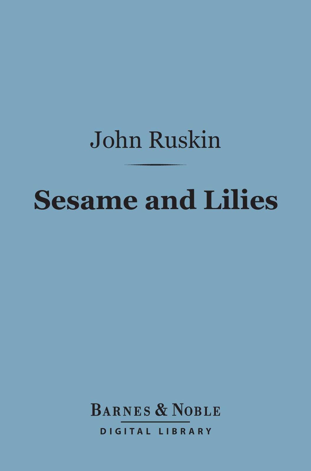 Sesame and Lilies (Barnes & Noble Digital Library)