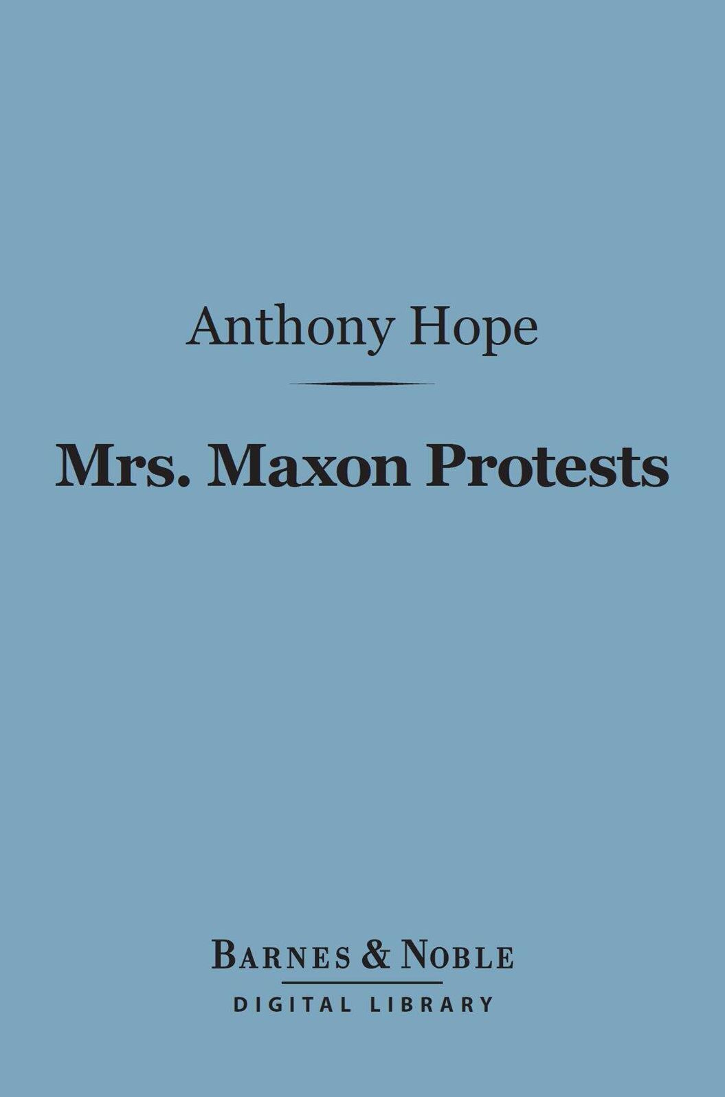 Mrs. Maxon Protests (Barnes & Noble Digital Library)