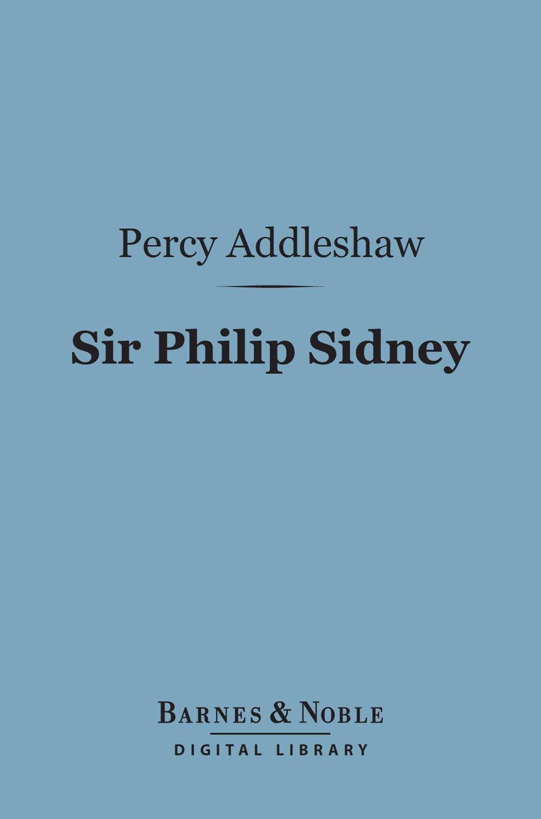 Sir Philip Sidney (Barnes & Noble Digital Library)