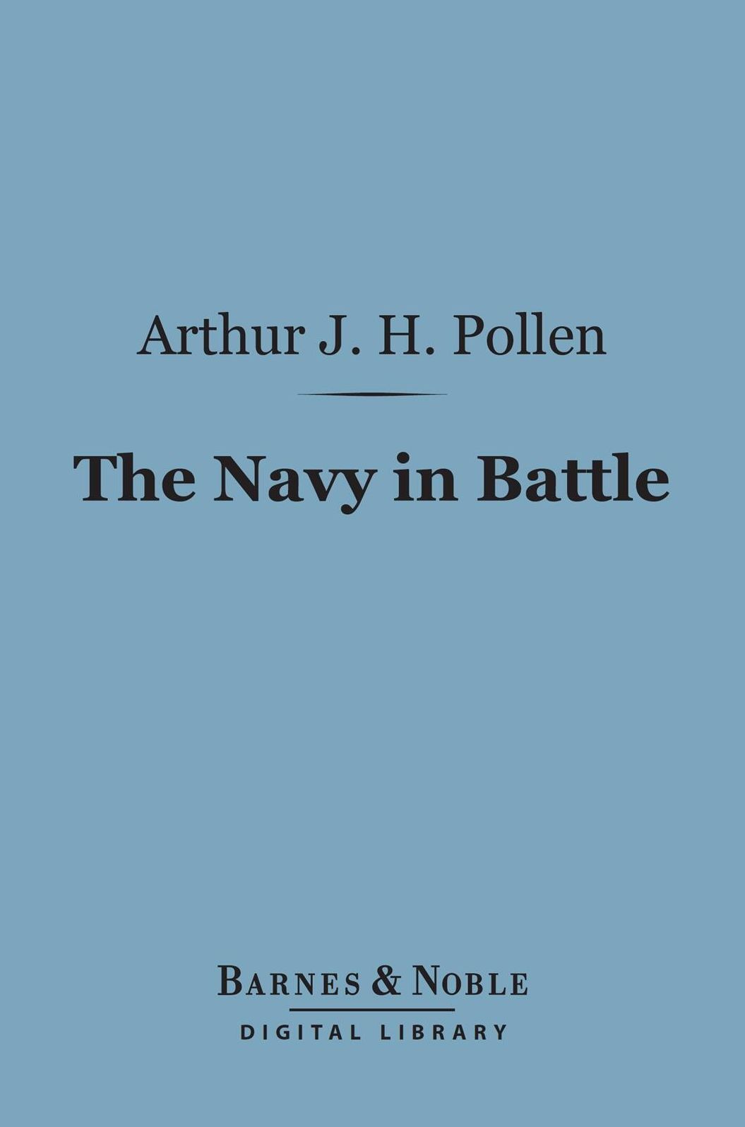 The Navy in Battle (Barnes & Noble Digital Library)