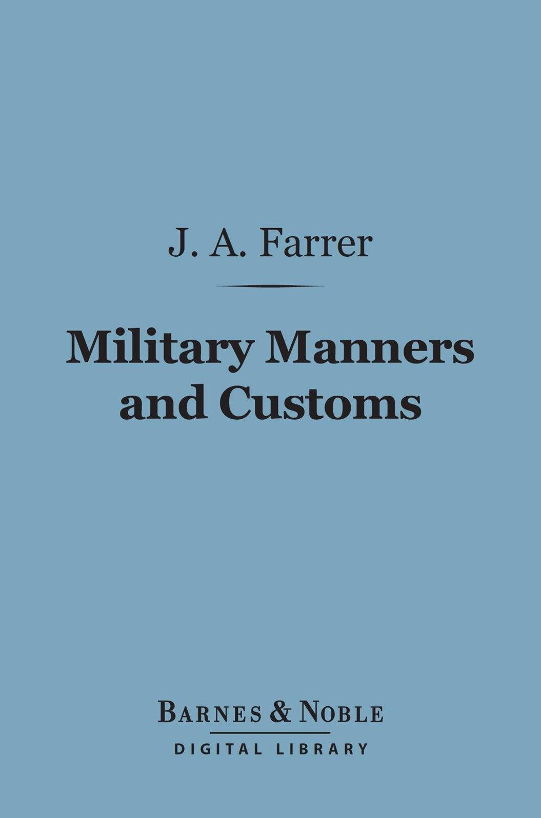 Military Manners and Customs (Barnes & Noble Digital Library)