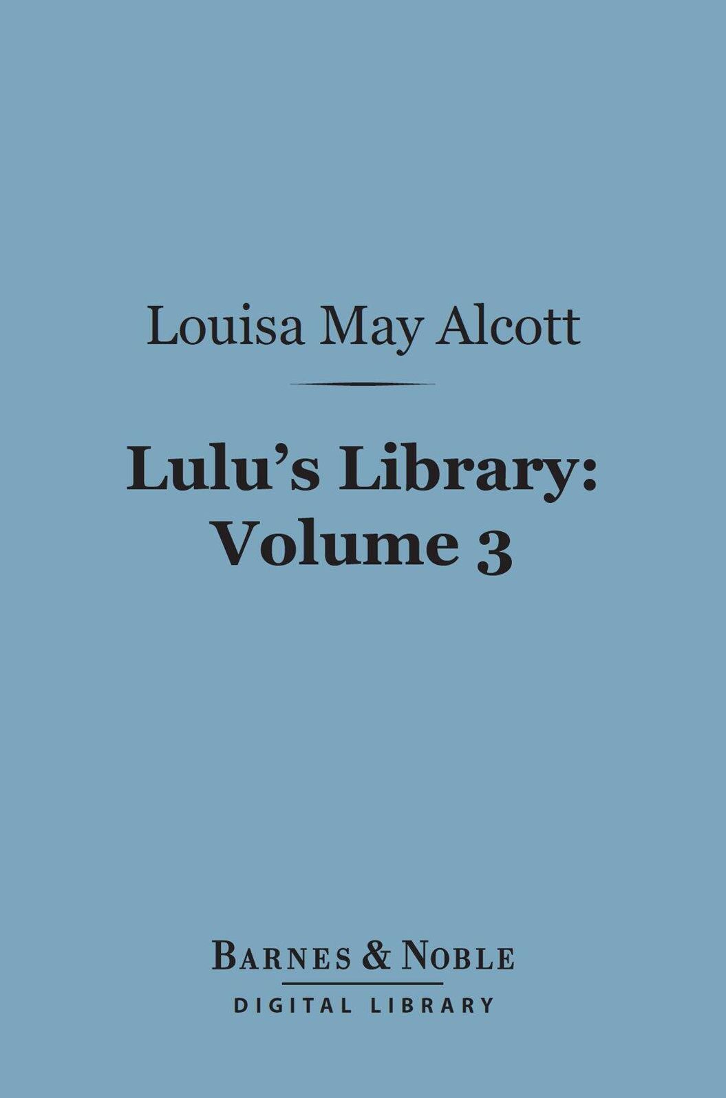 Lulu's Library, Volume 3 (Barnes & Noble Digital Library)