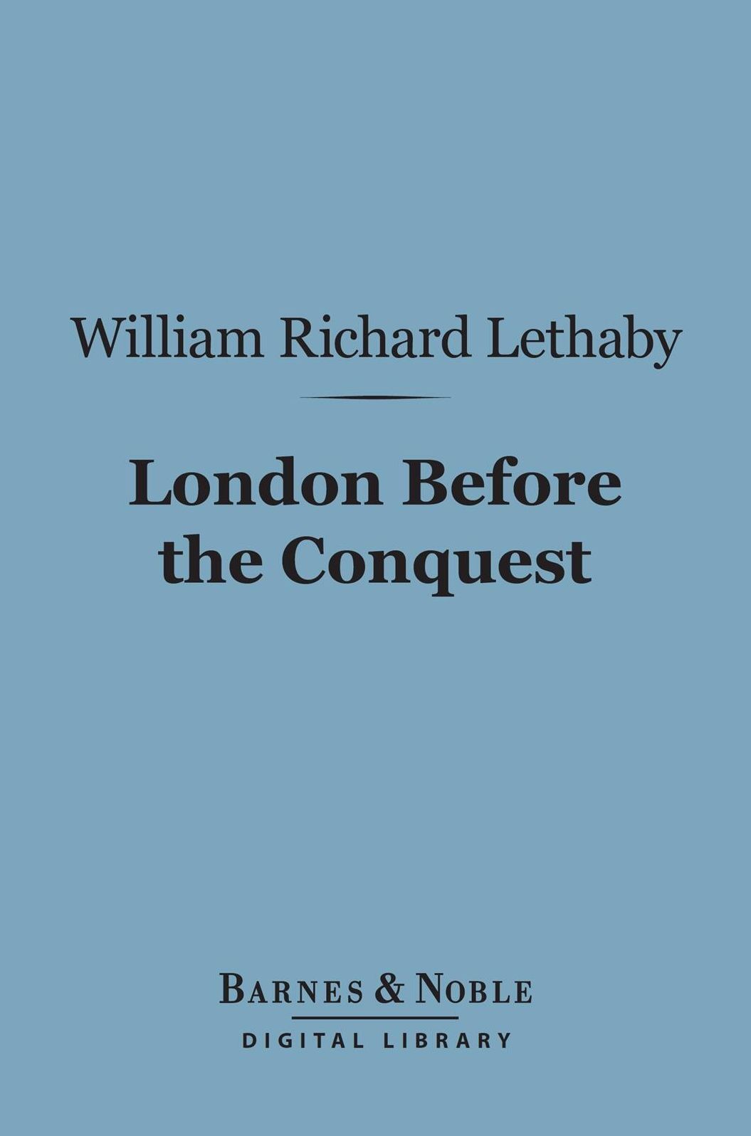 London Before the Conquest (Barnes & Noble Digital Library)