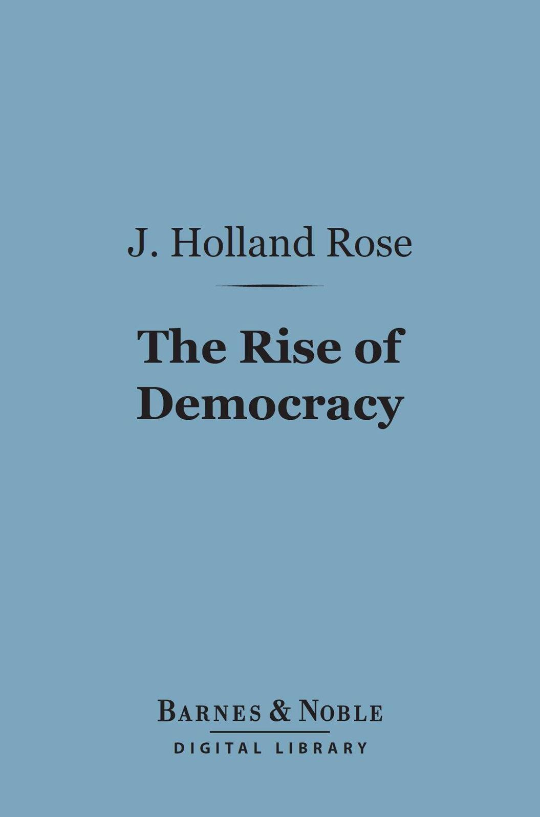 The Rise of Democracy (Barnes & Noble Digital Library)