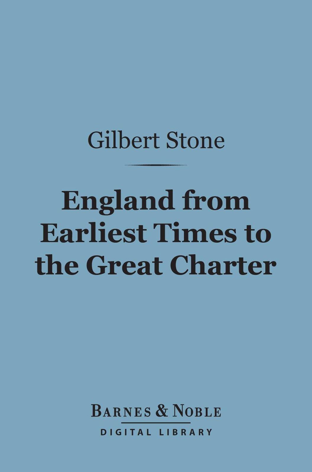 England from Earliest Times to the Great Charter (Barnes & Noble Digital Library)