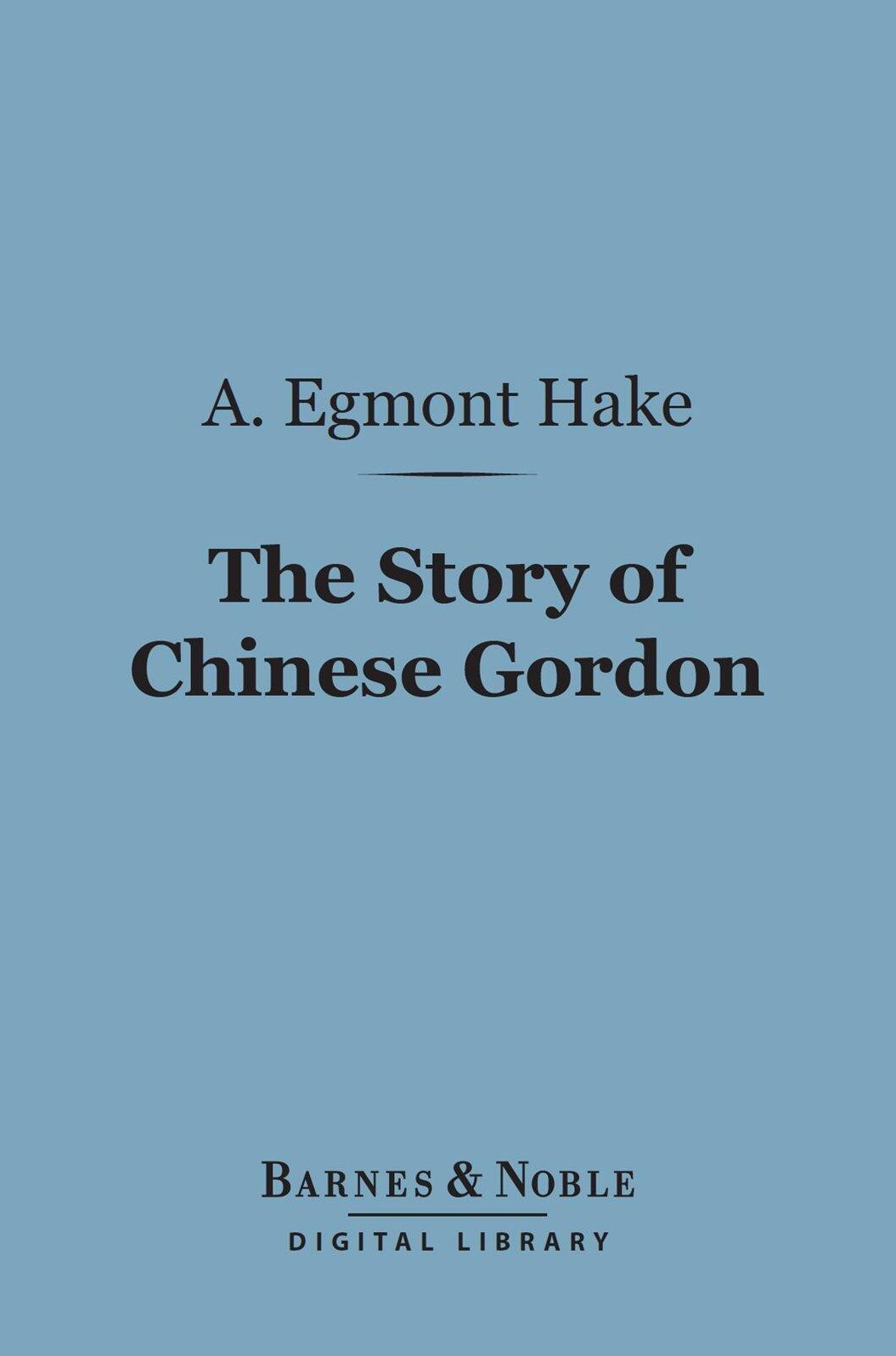 The Story of Chinese Gordon (Barnes & Noble Digital Library)