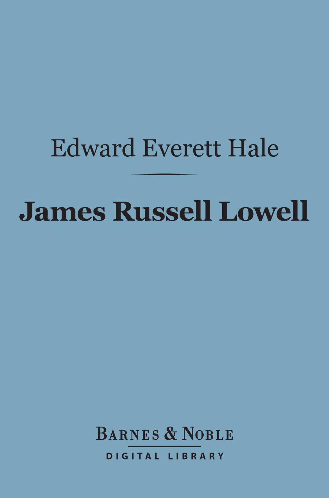 James Russell Lowell (Barnes & Noble Digital Library)