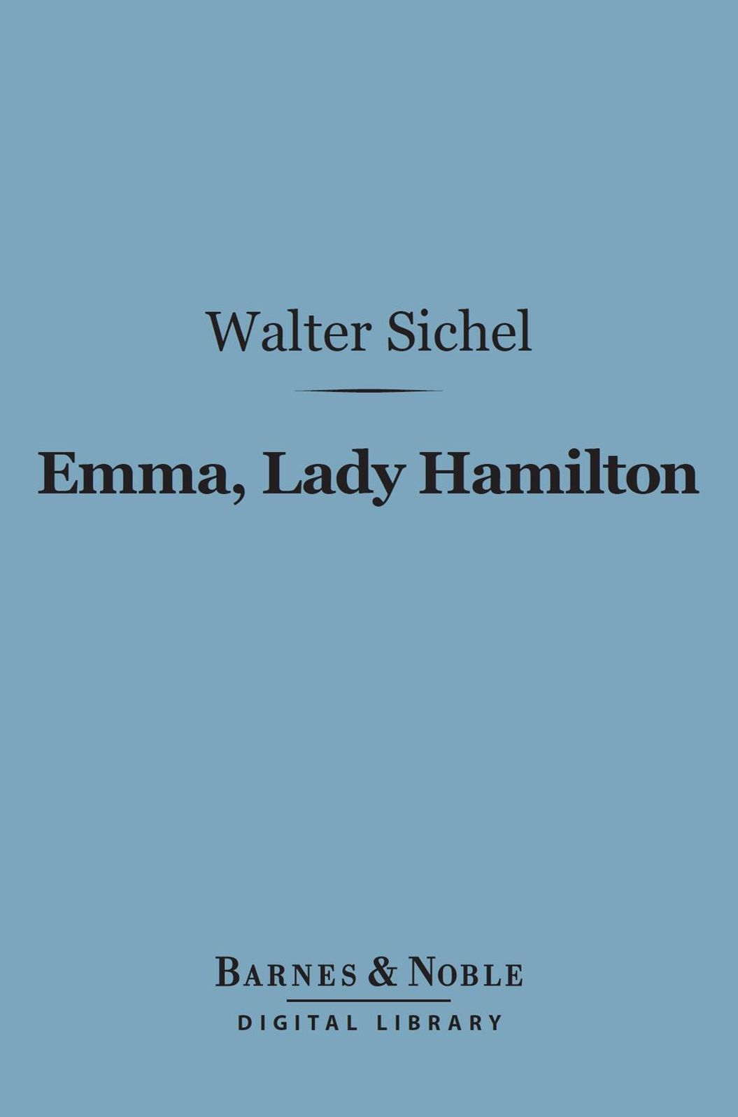 Emma, Lady Hamilton (Barnes & Noble Digital Library)