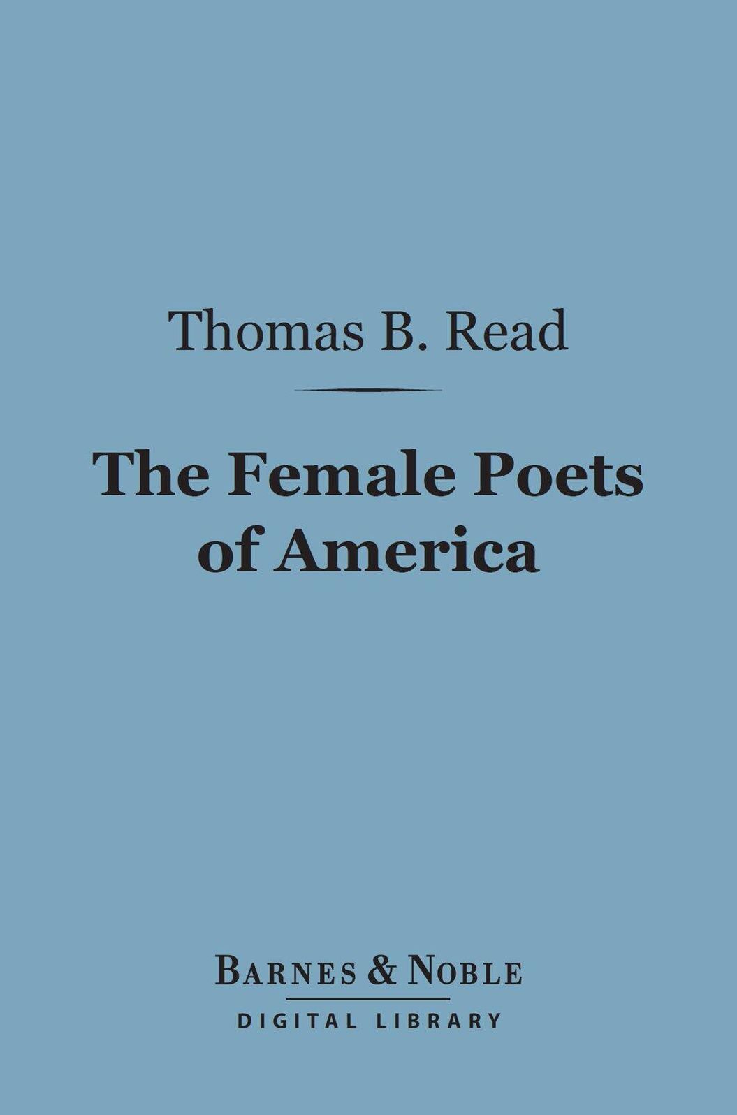 The Female Poets of America (Barnes & Noble Digital Library)