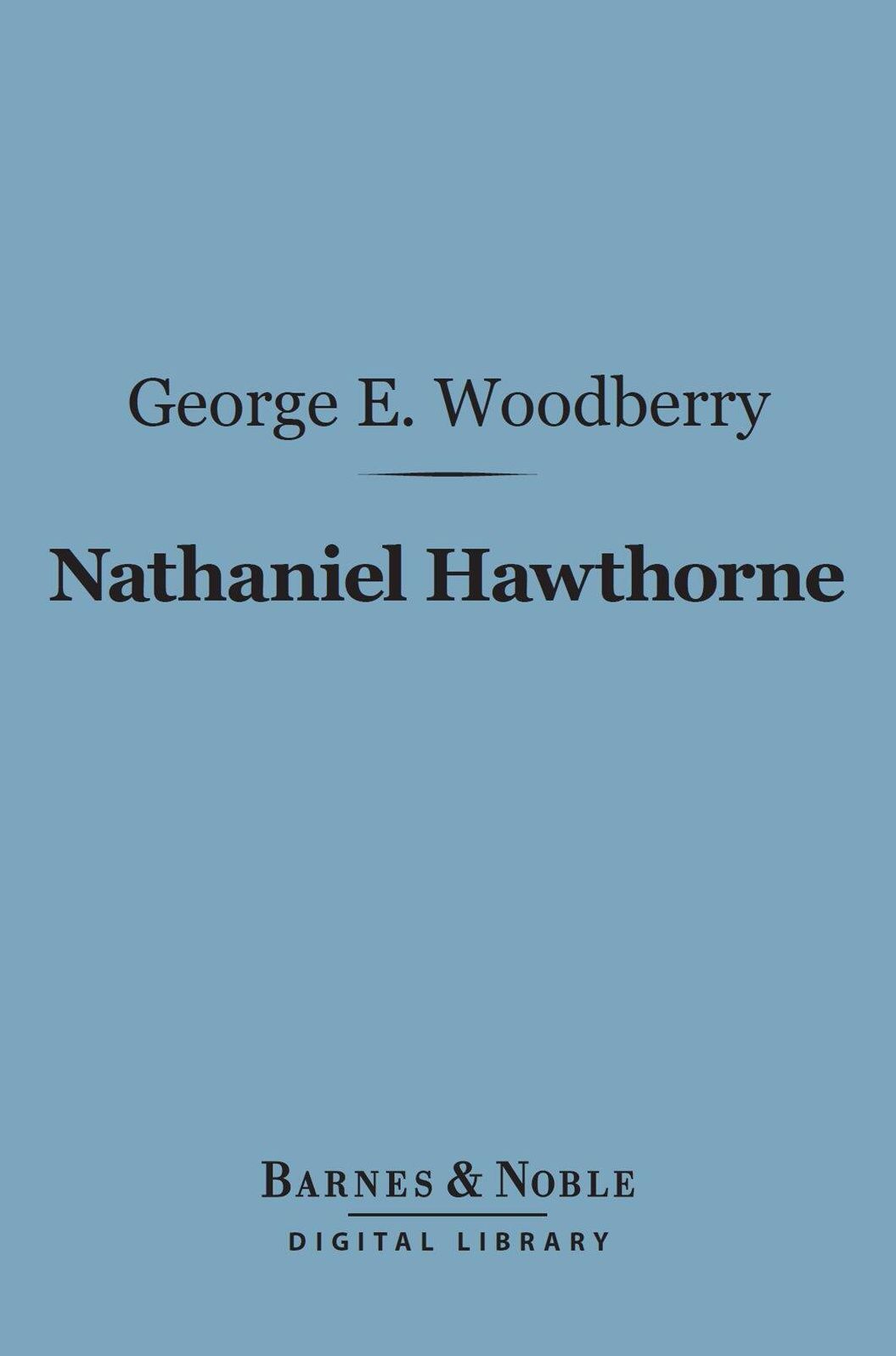 Nathaniel Hawthorne (Barnes & Noble Digital Library)