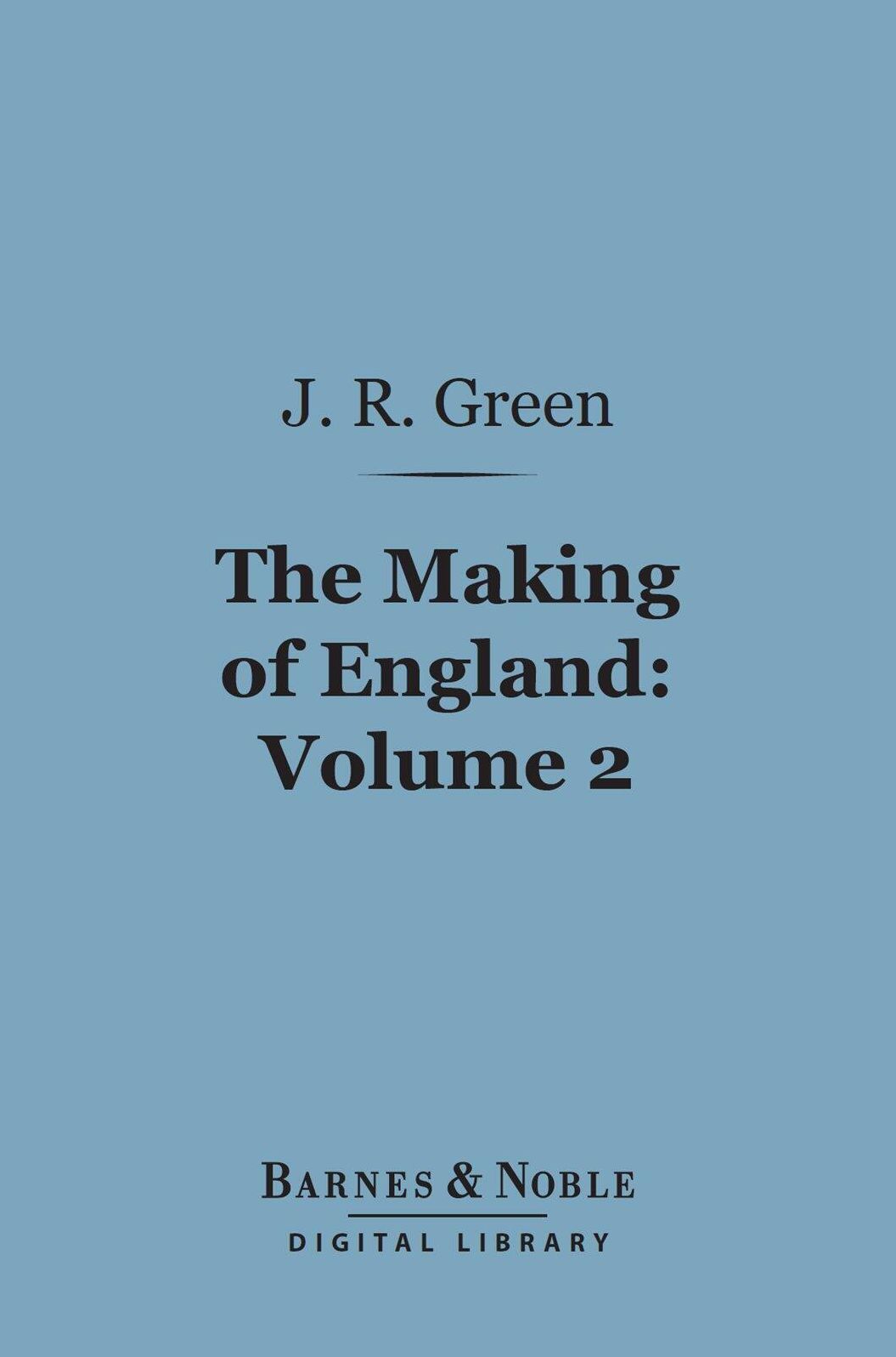 The Making of England, Volume 2 (Barnes & Noble Digital Library)