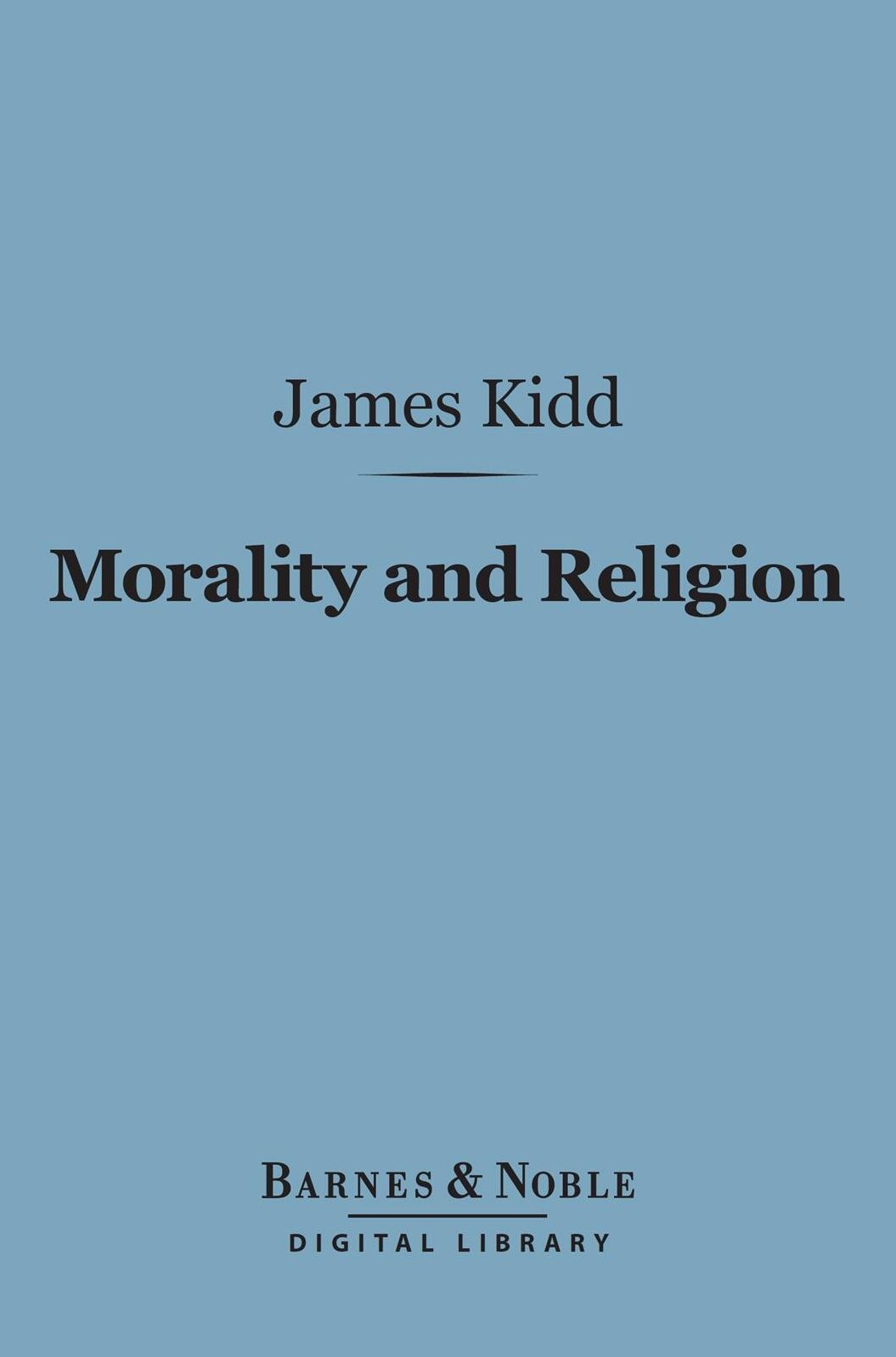 Morality and Religion (Barnes & Noble Digital Library)