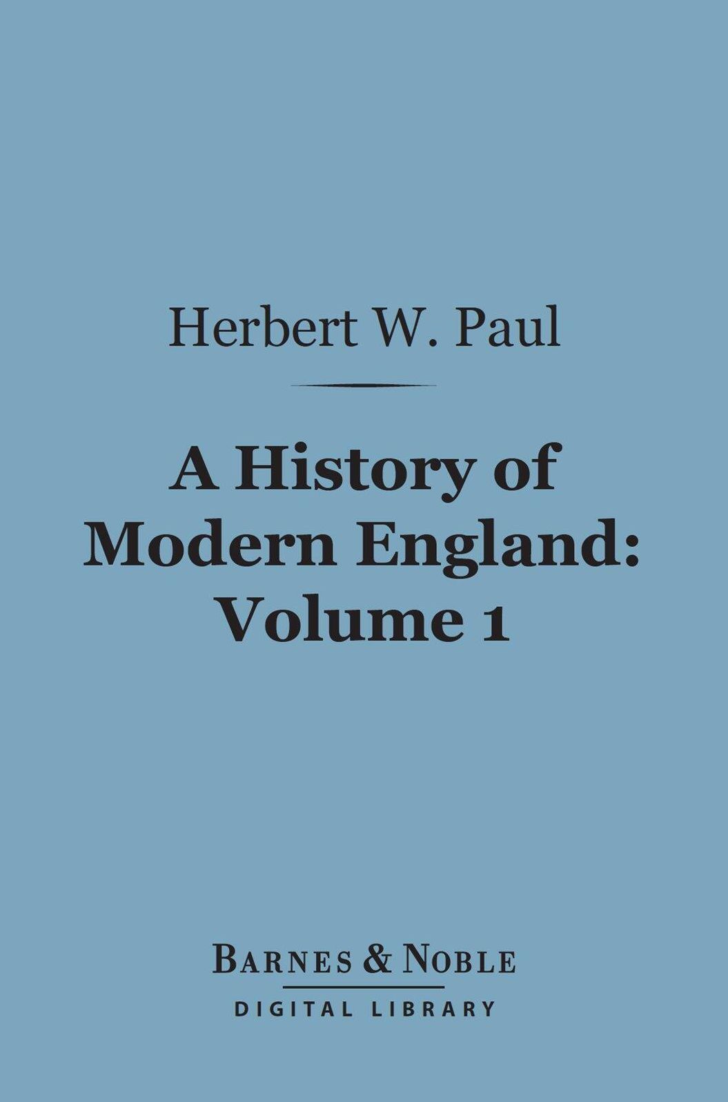A History of Modern England, Volume 1 (Barnes & Noble Digital Library)