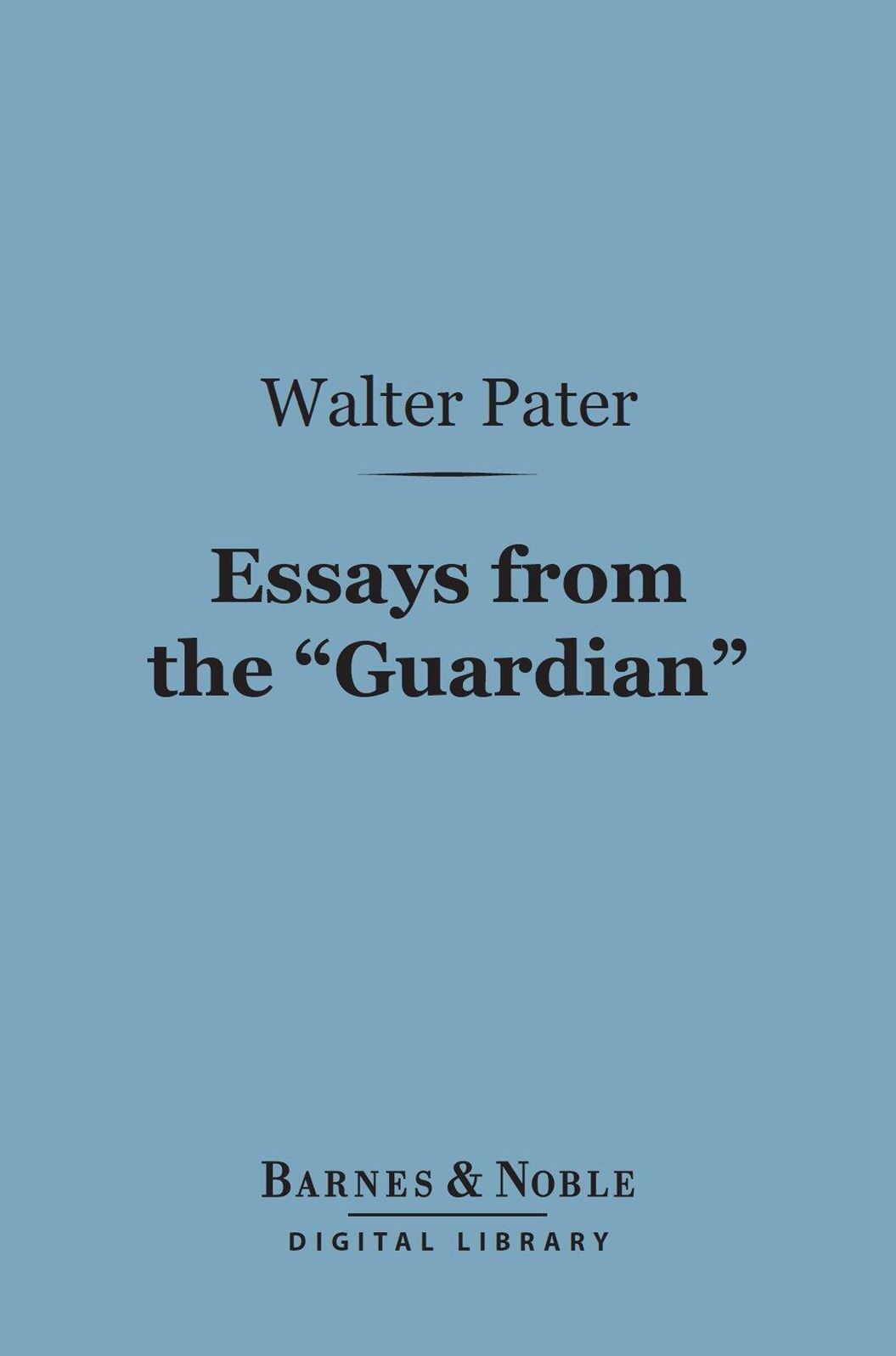 Essays from the "Guardian" (Barnes & Noble Digital Library)
