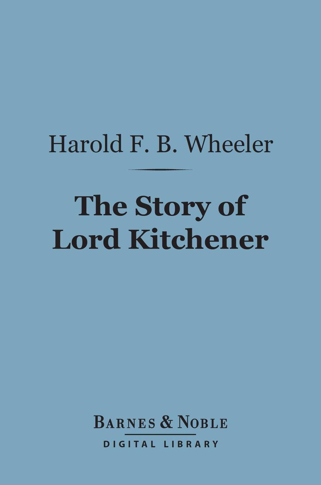 The Story of Lord Kitchener (Barnes & Noble Digital Library)