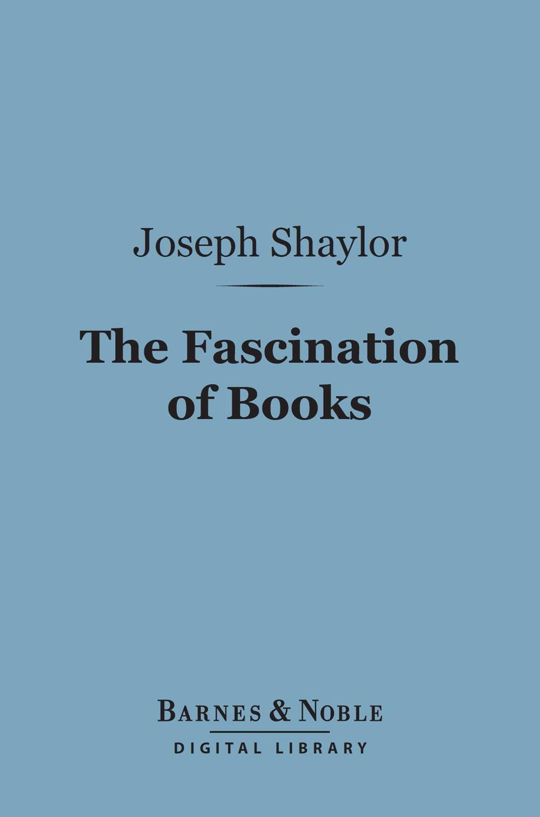 The Fascination of Books (Barnes & Noble Digital Library)