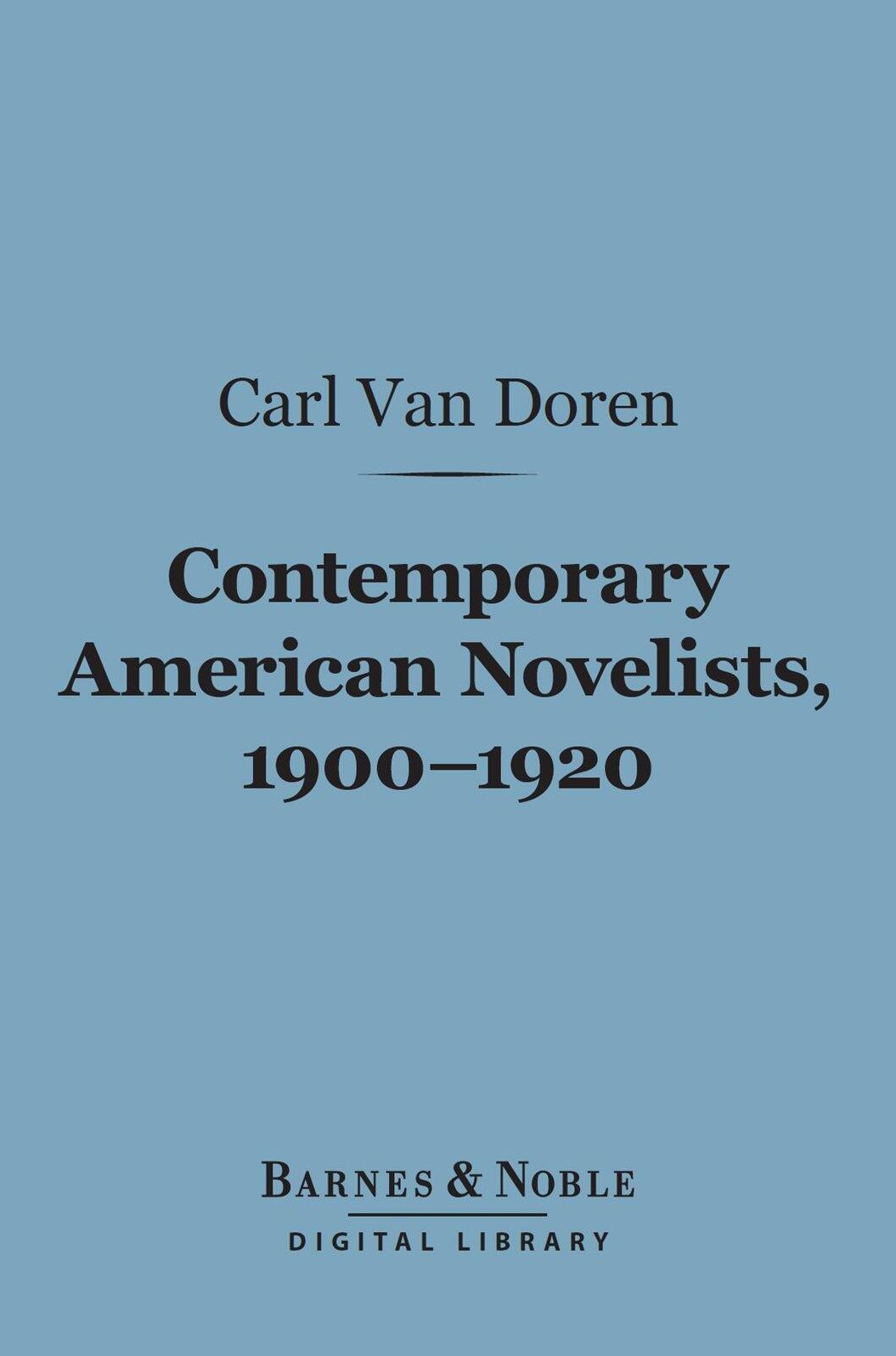 Contemporary American Novelists, 1900-1920 (Barnes & Noble Digital Library)