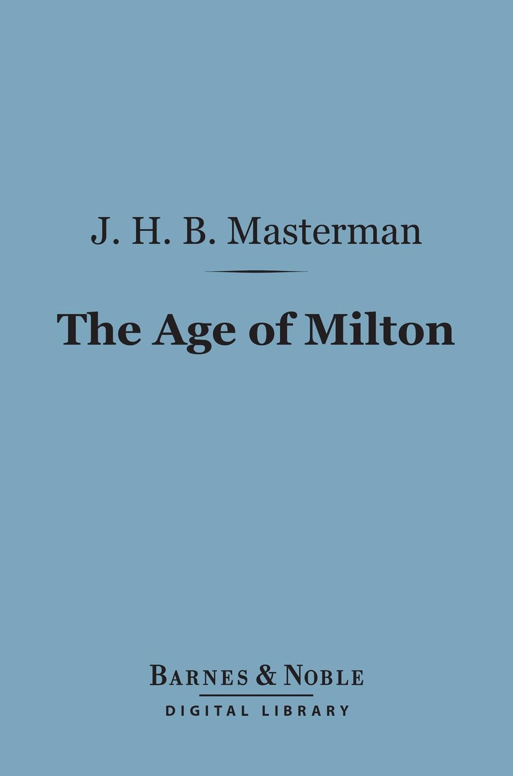 The Age of Milton (Barnes & Noble Digital Library)