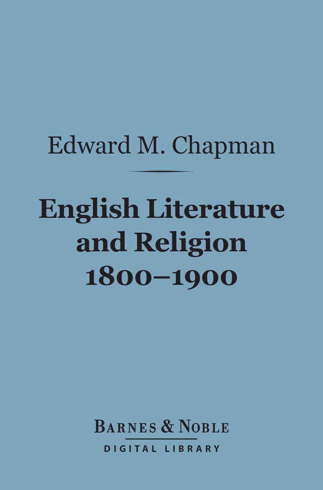 English Literature and Religion 1800-1900 (Barnes & Noble Digital Library)