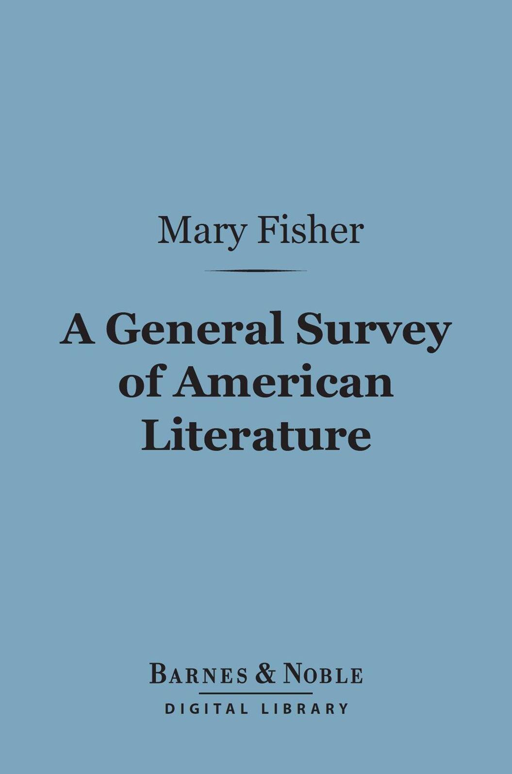 A General Survey of American Literature (Barnes & Noble Digital Library)