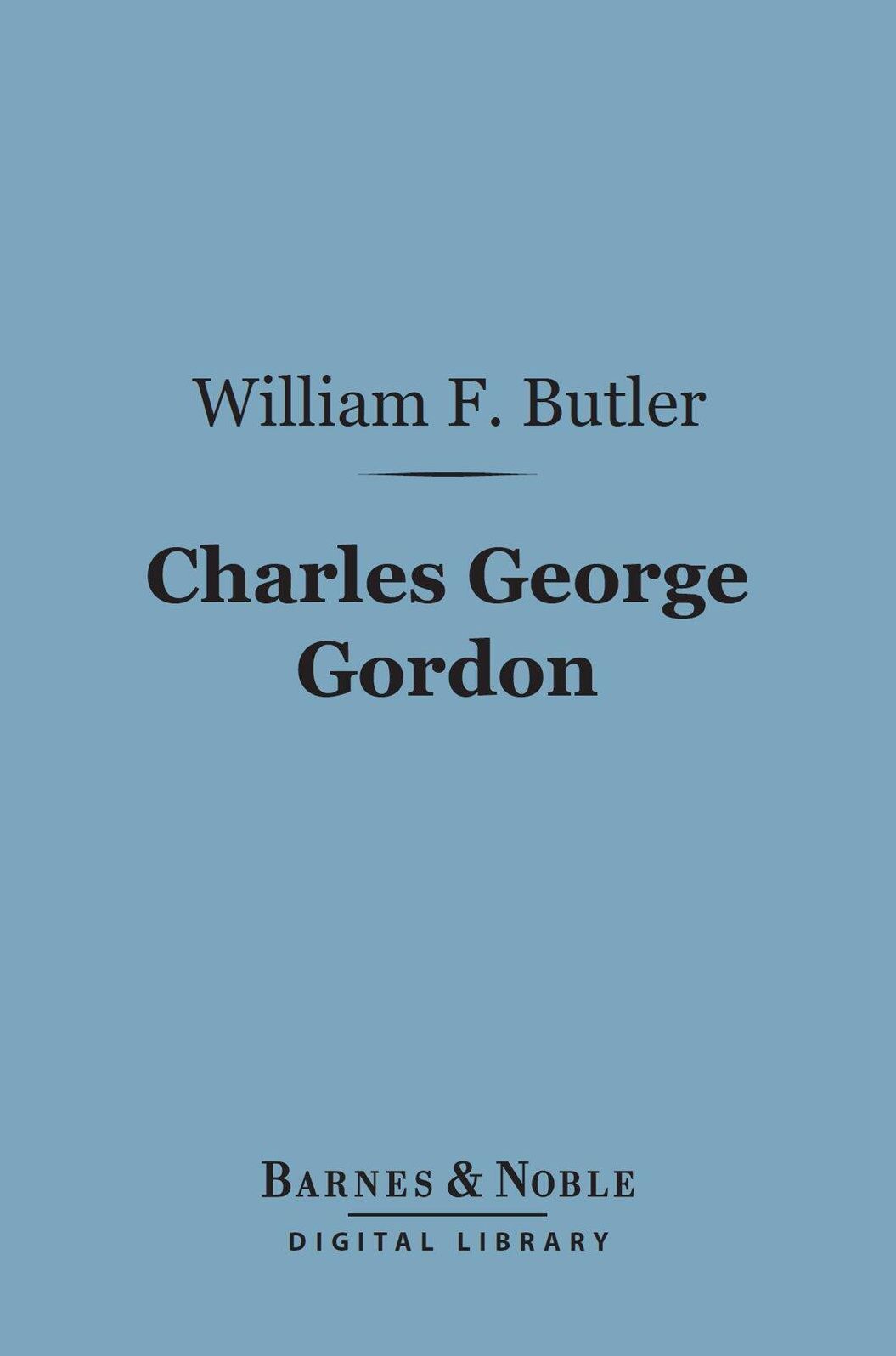 Charles George Gordon (Barnes & Noble Digital Library)
