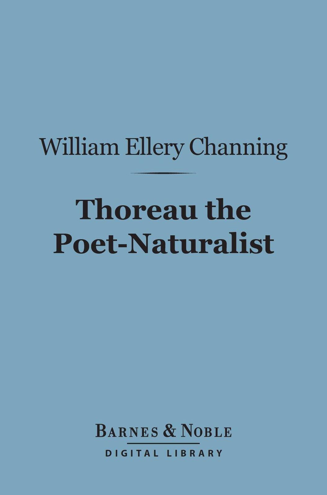 Thoreau the Poet-Naturalist (Barnes & Noble Digital Library)