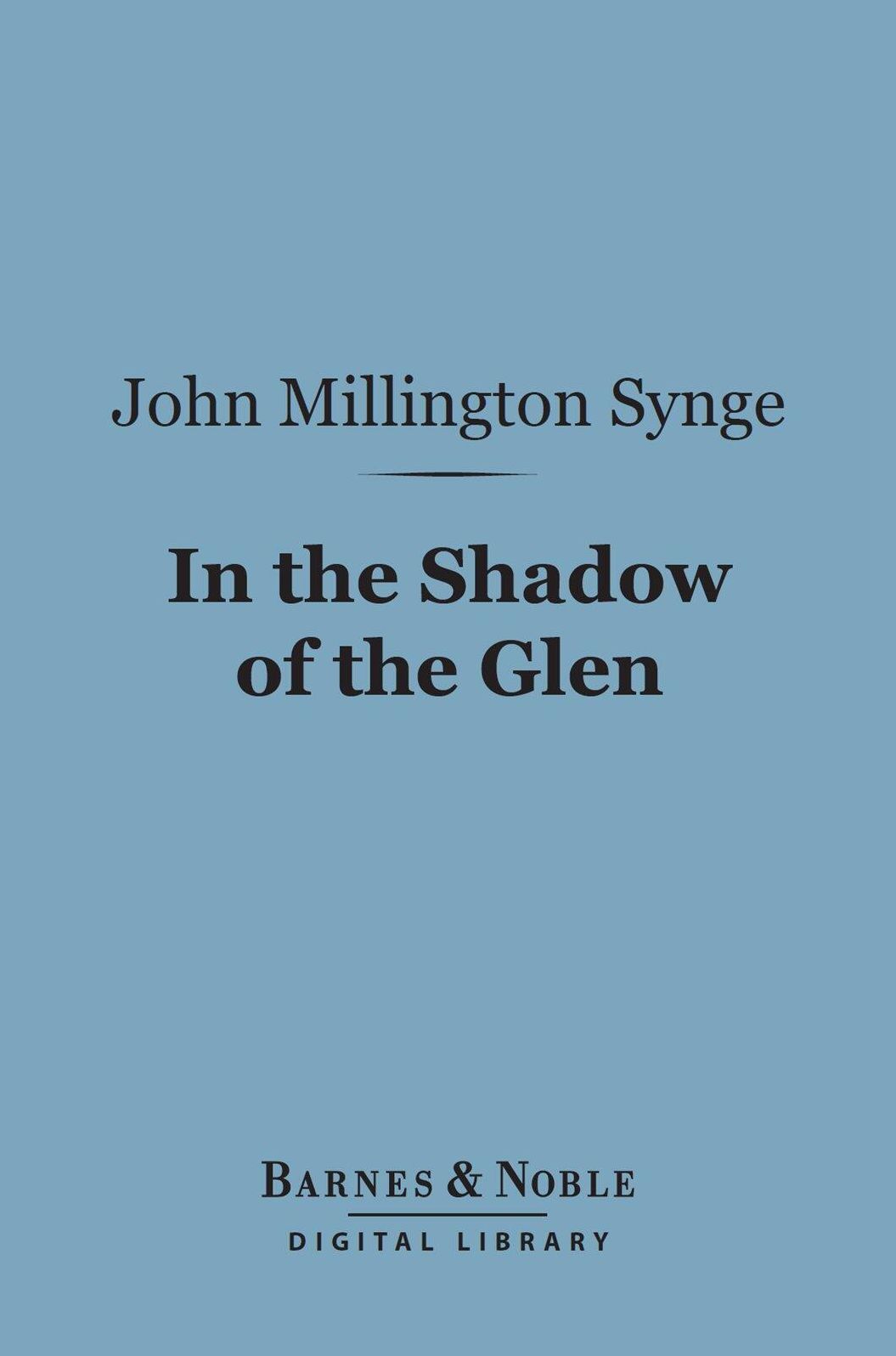 In the Shadow of the Glen (Barnes & Noble Digital Library)