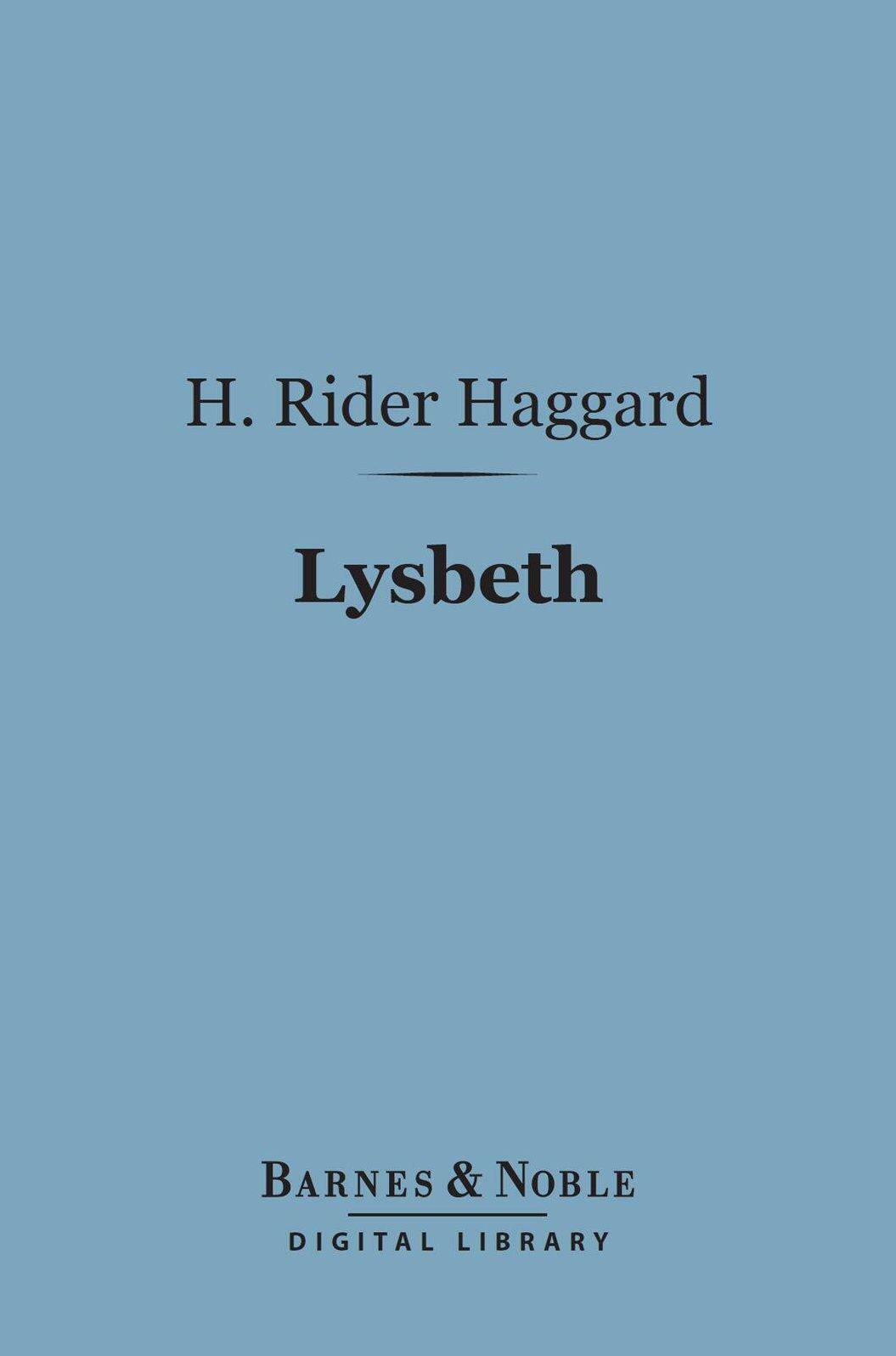 Lysbeth (Barnes & Noble Digital Library): A Tale of the Dutch