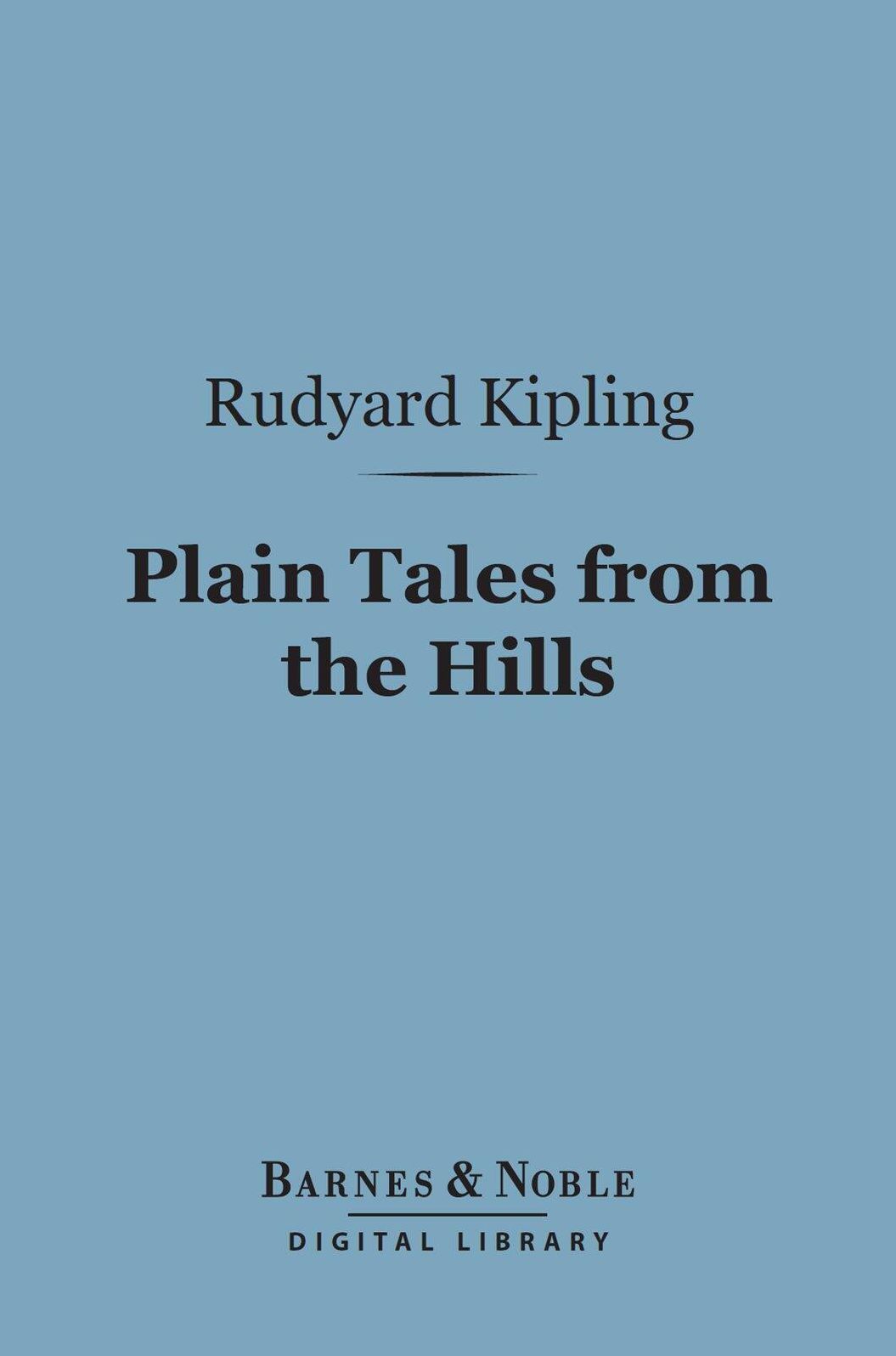 Plain Tales from the Hills (Barnes & Noble Digital Library)