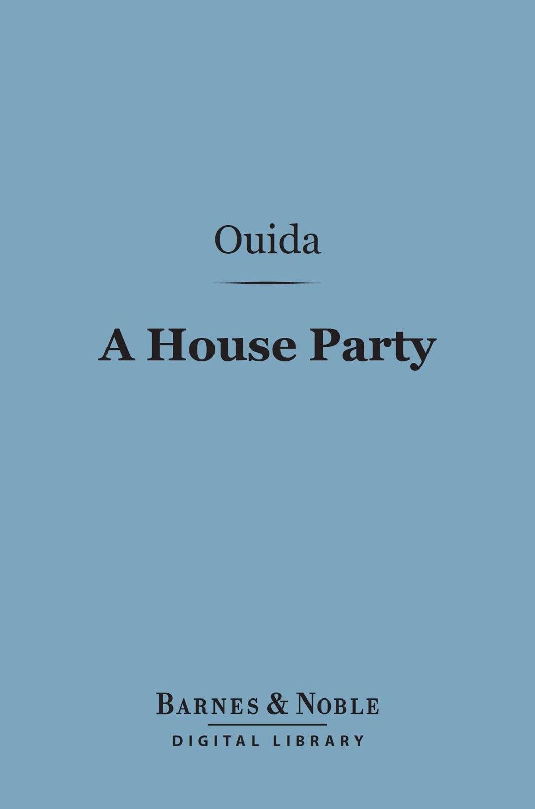 A House Party (Barnes & Noble Digital Library)