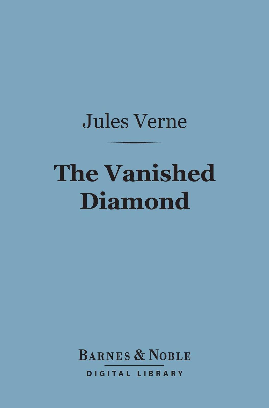 The Vanished Diamond (Barnes & Noble Digital Library): A Tale of South Africa