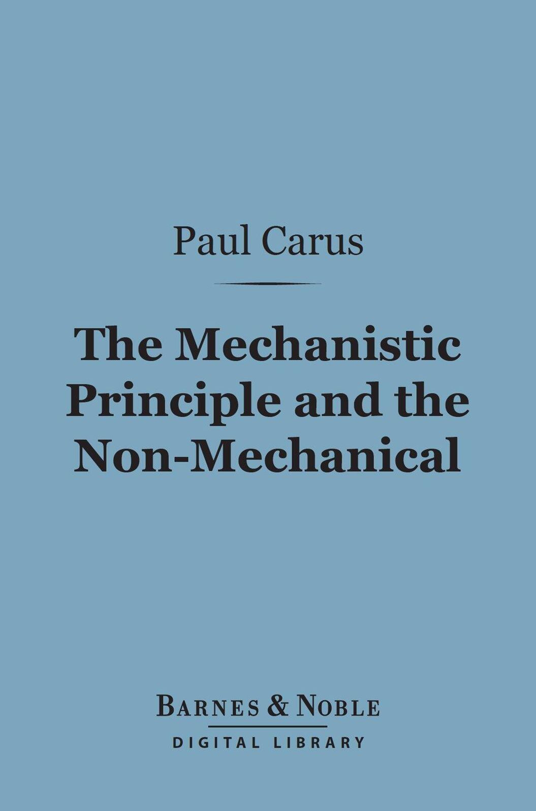 The Mechanistic Principle and the Non-Mechanical (Barnes & Noble Digital Library)
