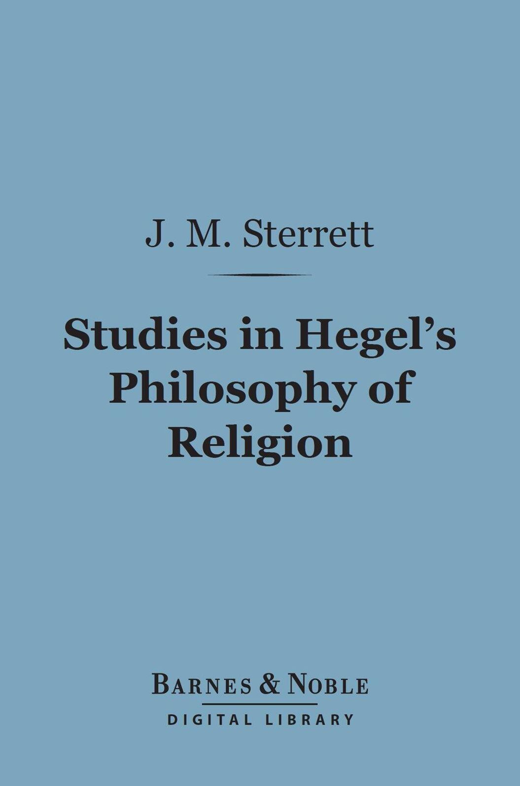 Studies in Hegel's Philosophy of Religion (Barnes & Noble Digital Library)