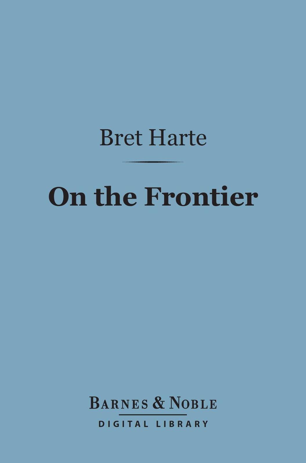 On The Frontier (Barnes & Noble Digital Library)