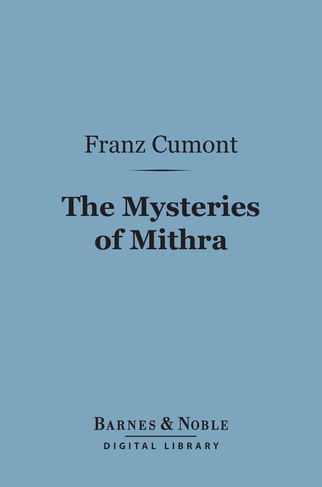 The Mysteries of Mithra (Barnes & Noble Digital Library)