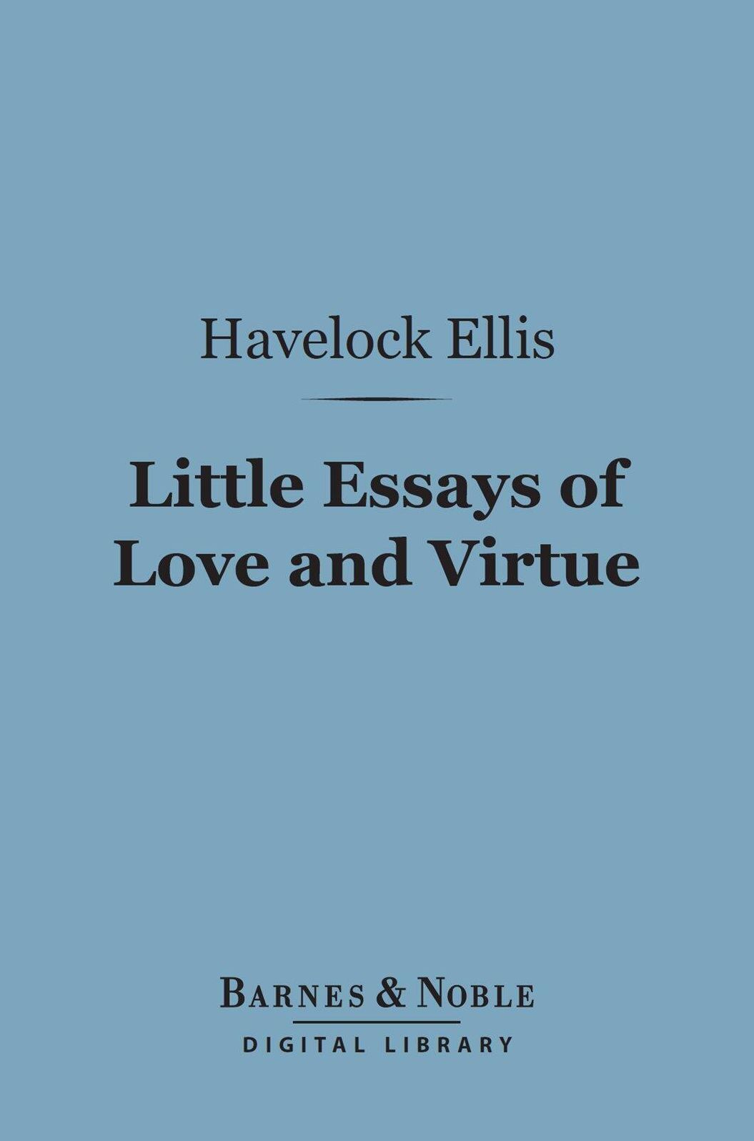 Little Essays of Love and Virtue (Barnes & Noble Digital Library)