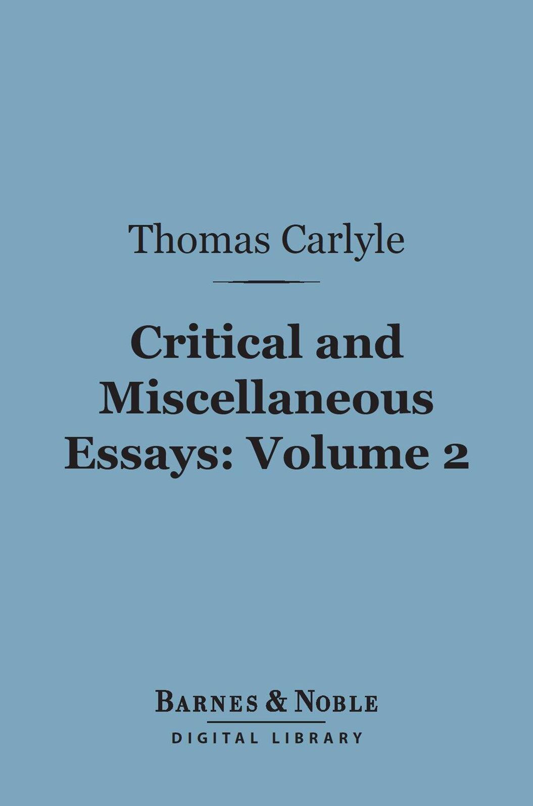 Critical and Miscellaneous Essays, Volume 2 (Barnes & Noble Digital Library)