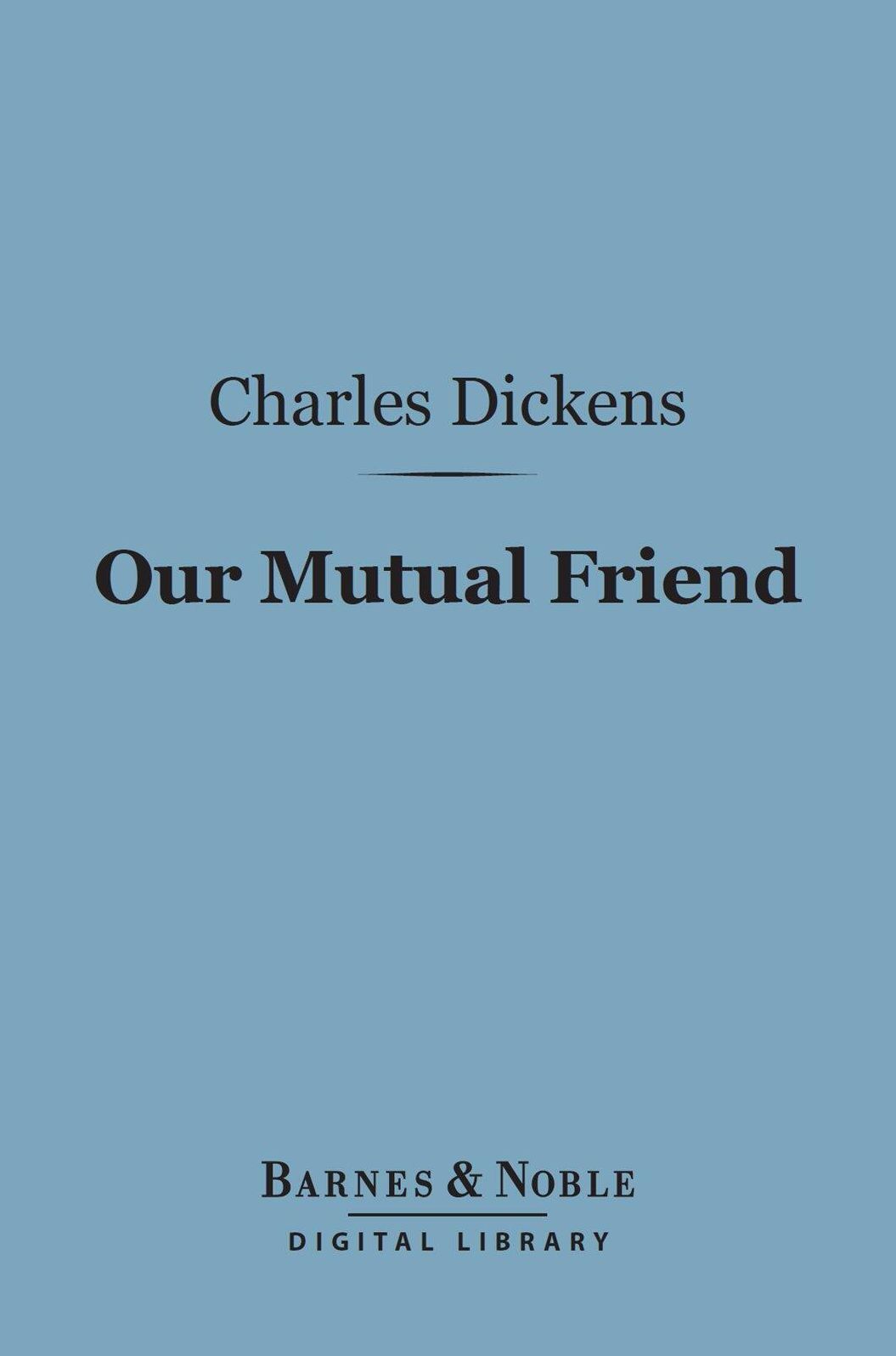 Our Mutual Friend (Barnes & Noble Digital Library)